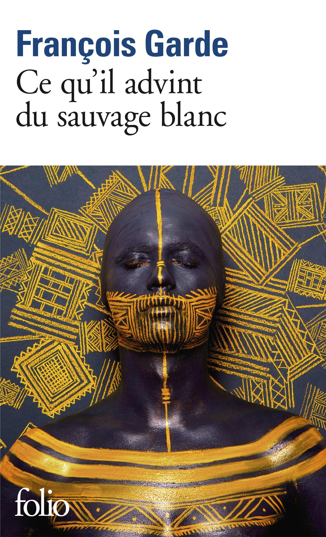 Ce qu'il advint du sauvage blanc (Folio),Used