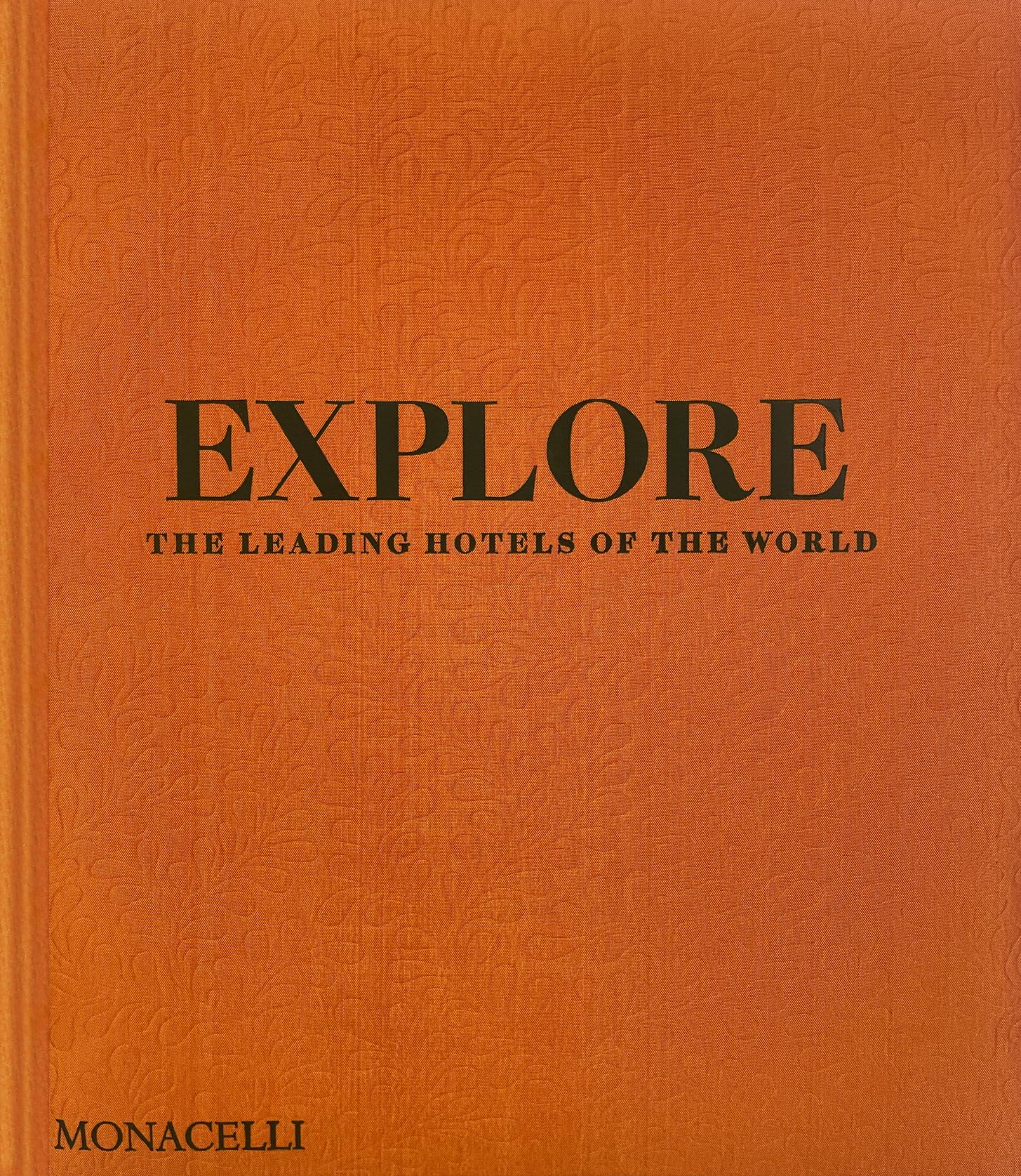 Explore: The Leading Hotels Of The World