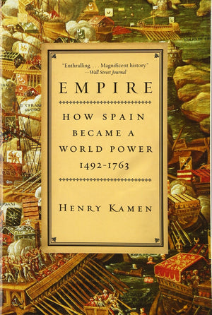 Empire: How Spain Became a World Power, 14921763