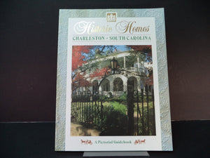 Historic Homes: Charleston South Carolina, A Pictorial Guidebook,New