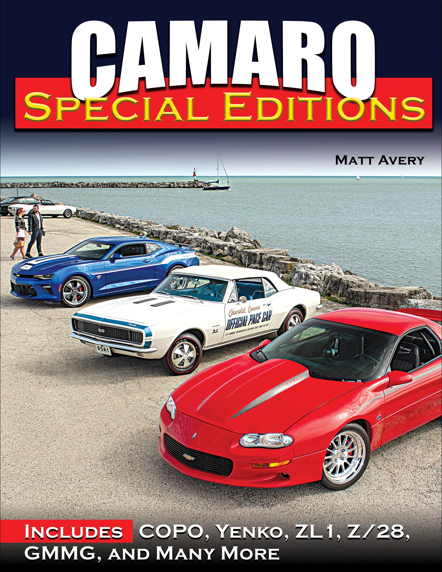 Camaro Special Editions: Includes Copo, Yenko, Zl1, Z/28, Gmmg, And Many More,Used