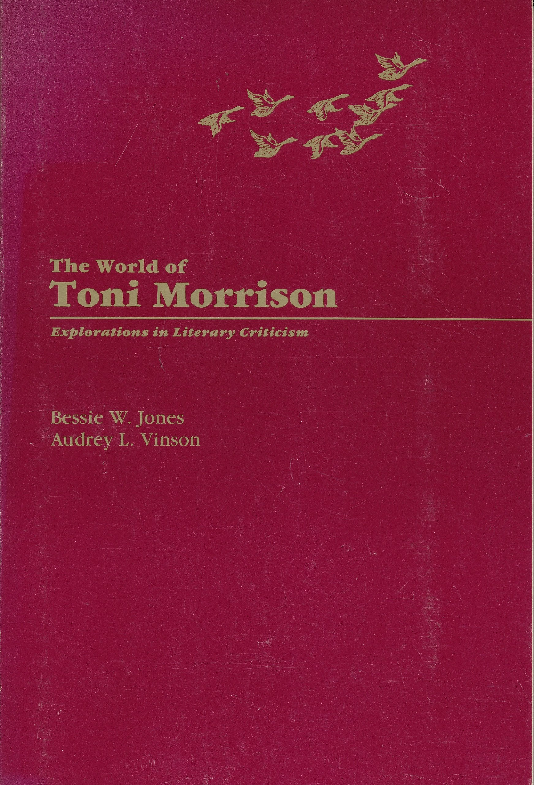 The World Of Toni Morrison: Explorations In Literary Criticism-used
