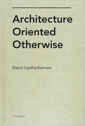 Architecture Oriented Otherwise