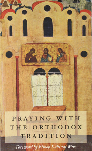 Praying With The Orthodox Tradition,Used
