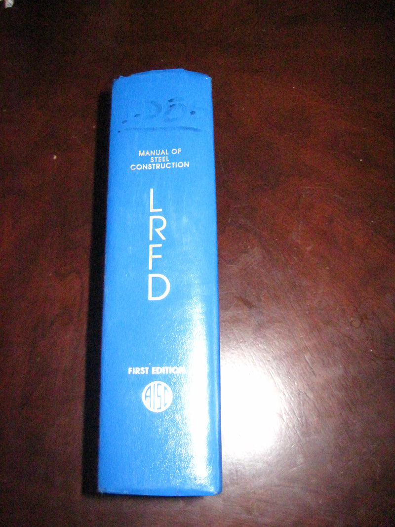 Load and Resistance Factor Design, Manual of Steel Construction. AISC First Edition,Used