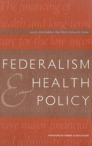 Federalism and Health Policy (Urban Institute Press),Used