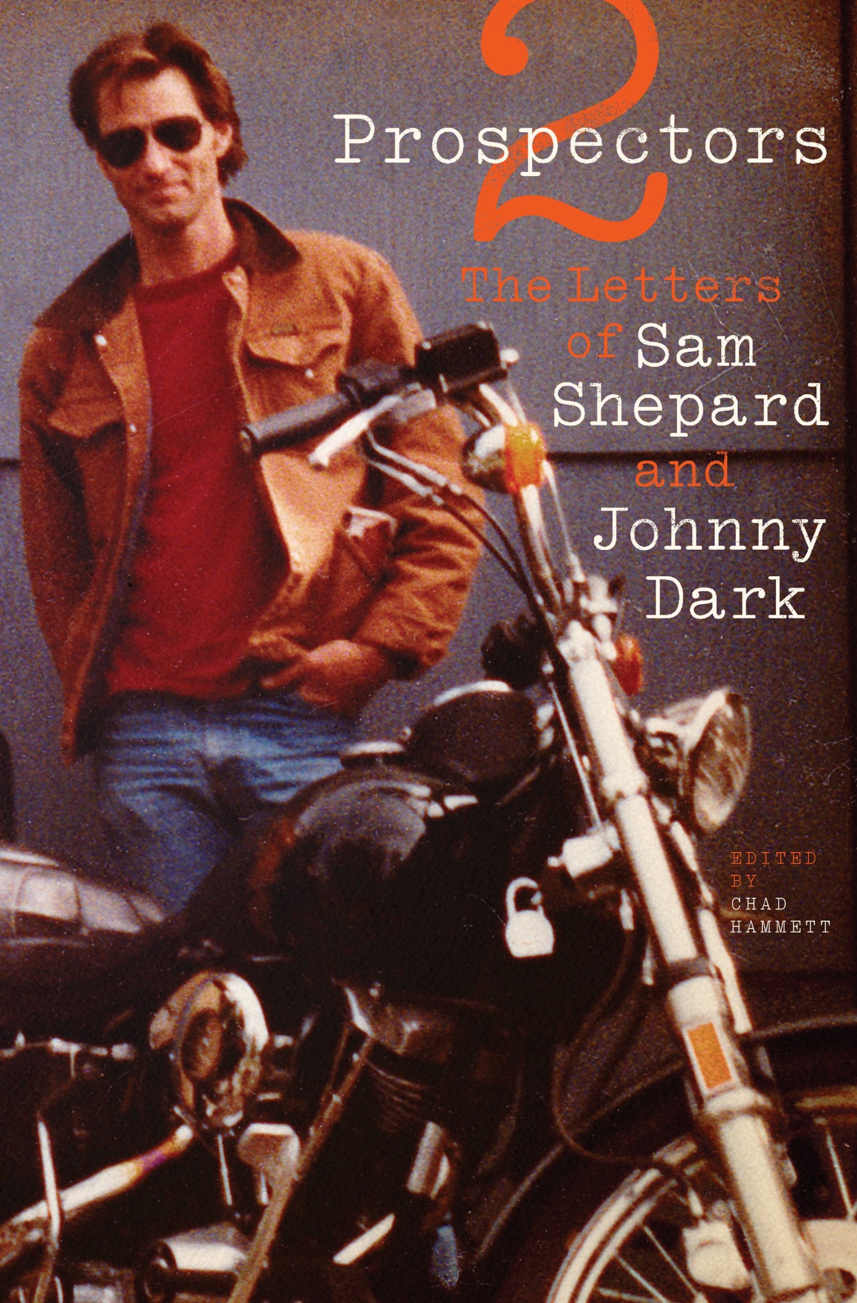 Two Prospectors: The Letters of Sam Shepard and Johnny Dark (Southwestern Writers Collection),Used