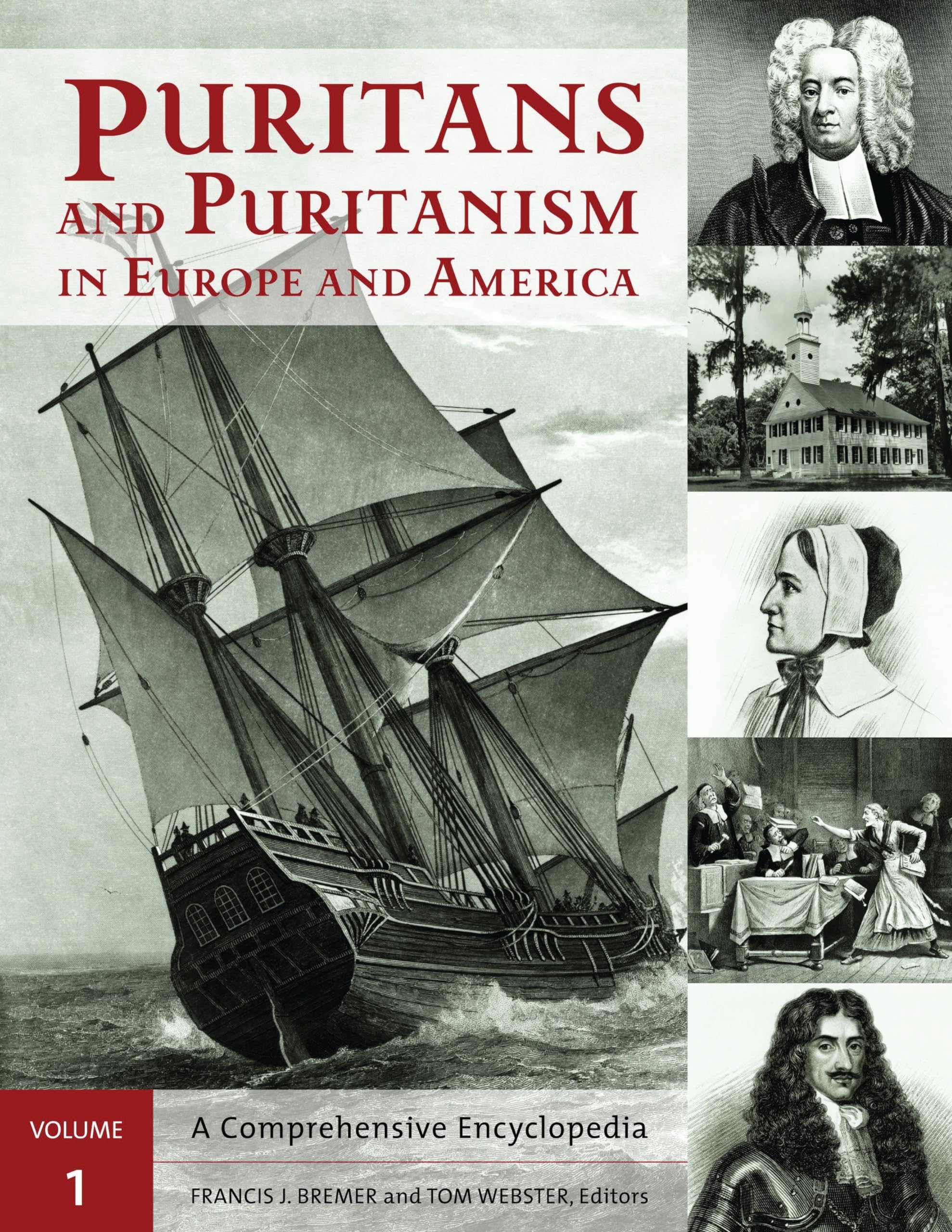 Puritans and Puritanism in Europe and America: A Comprehensive Encyclopedia, 2 volumes,Used