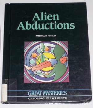 Alien Abductions: Opposing Viewpoints (Great Mysteries),Used