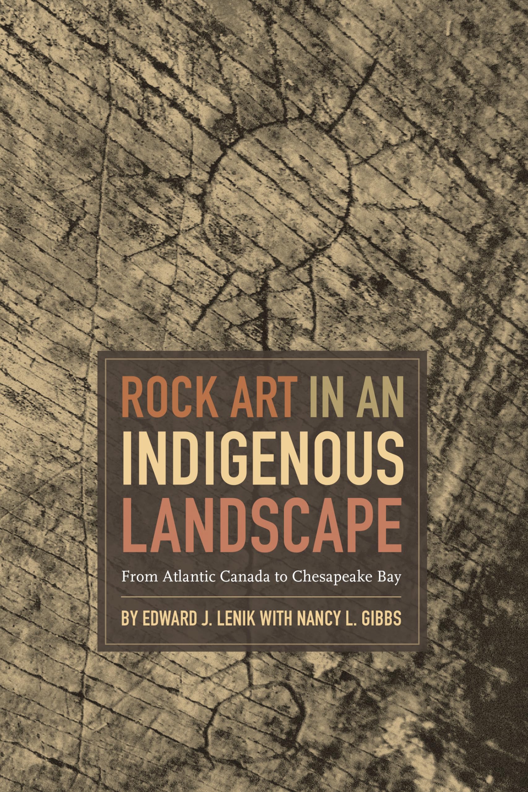 Rock Art In An Indigenous Landscape: From Atlantic Canada To Chesapeake Bay,Used