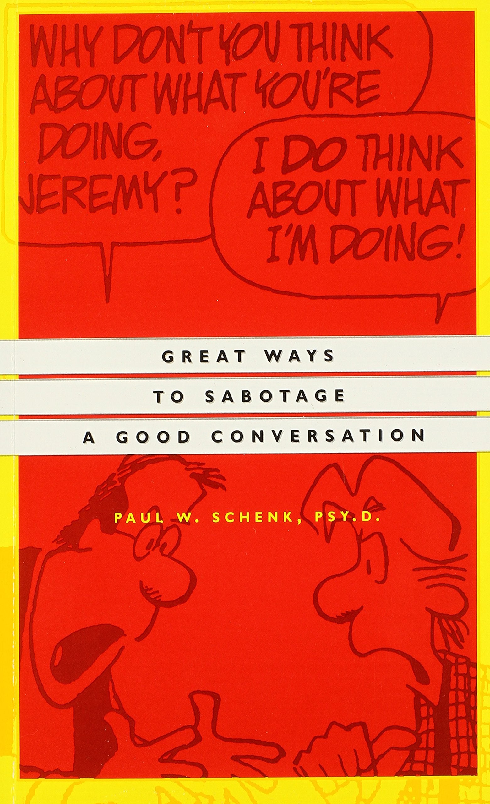 Great Ways To Sabotage A Good Conversation,New