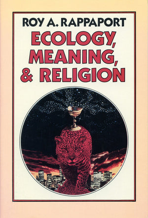 Ecology, Meaning, And Religion,New