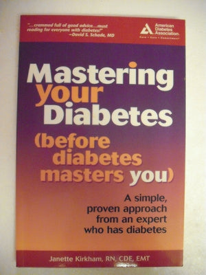 Mastering Your Diabetes : A Simple Plan for Taking Control of your Health,Used