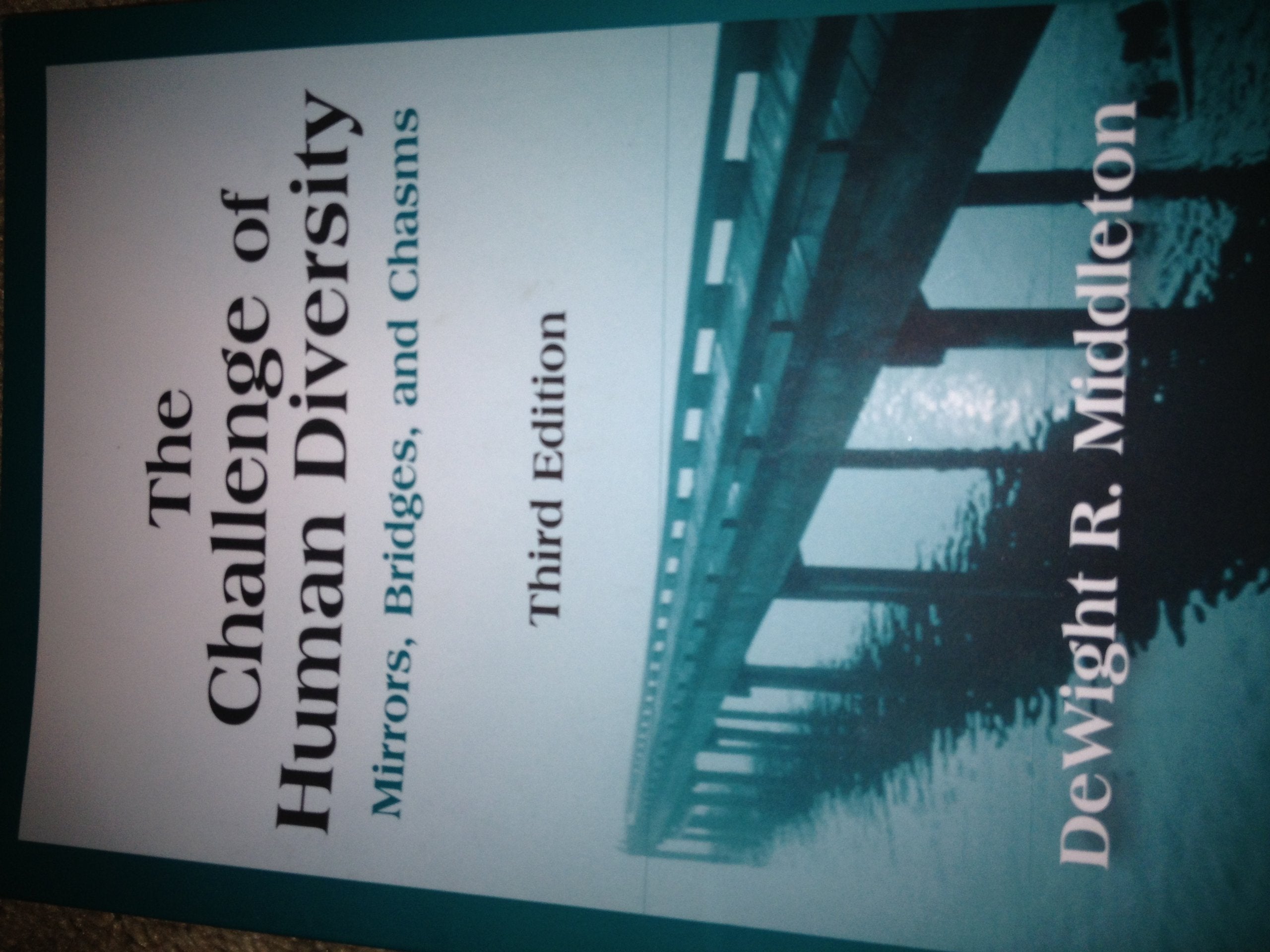 The Challenge of Human Diversity: Mirrors, Bridges, and Chasms,Used
