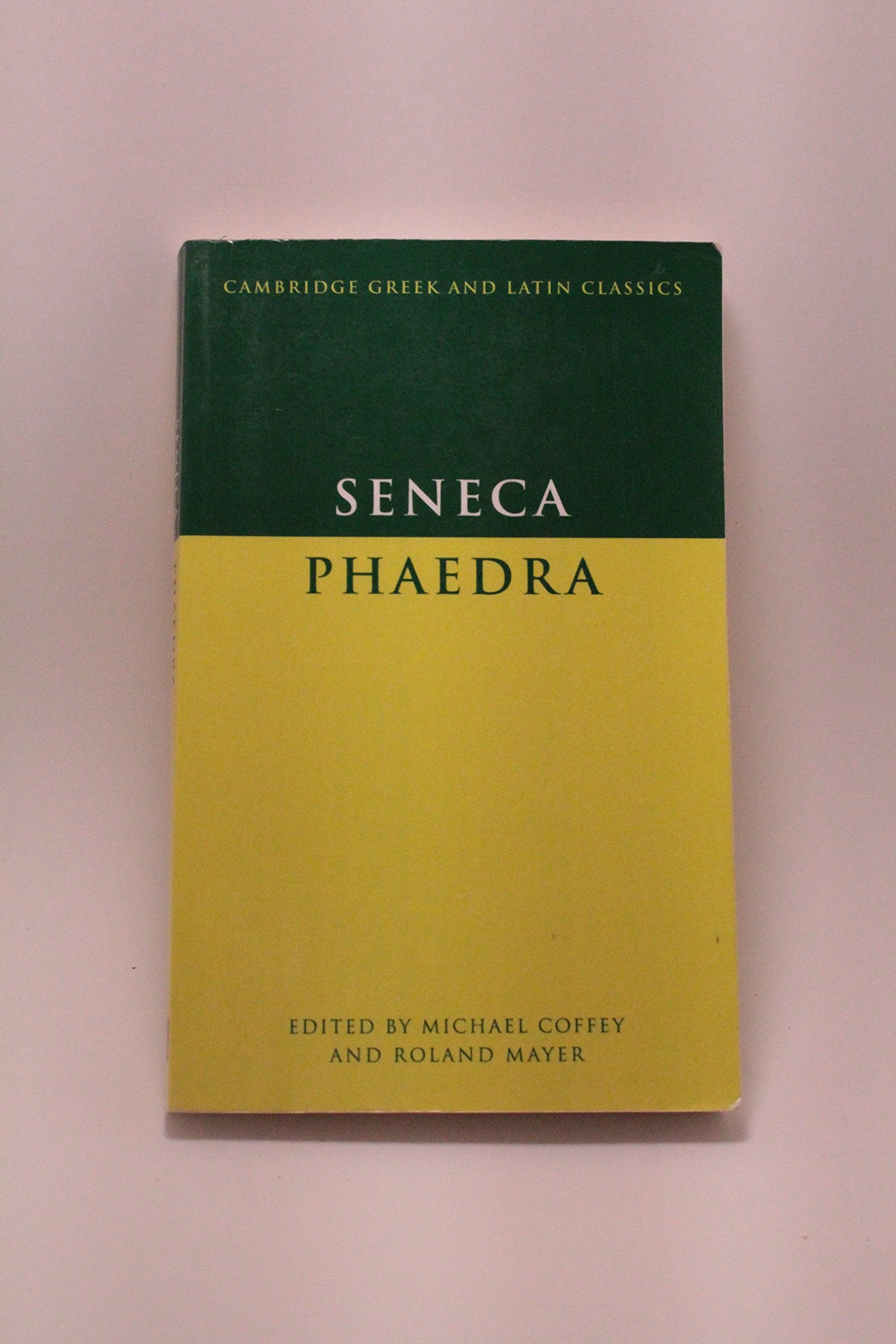 Seneca: Phaedra (Cambridge Greek And Latin Classics)