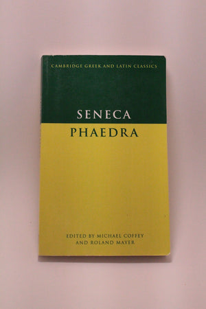 Seneca: Phaedra (Cambridge Greek And Latin Classics)