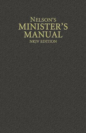 Nelson's Minister's Manual, NKJV Edition,Used
