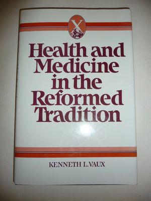 Health and Medicine in Reformed Tradition,Used