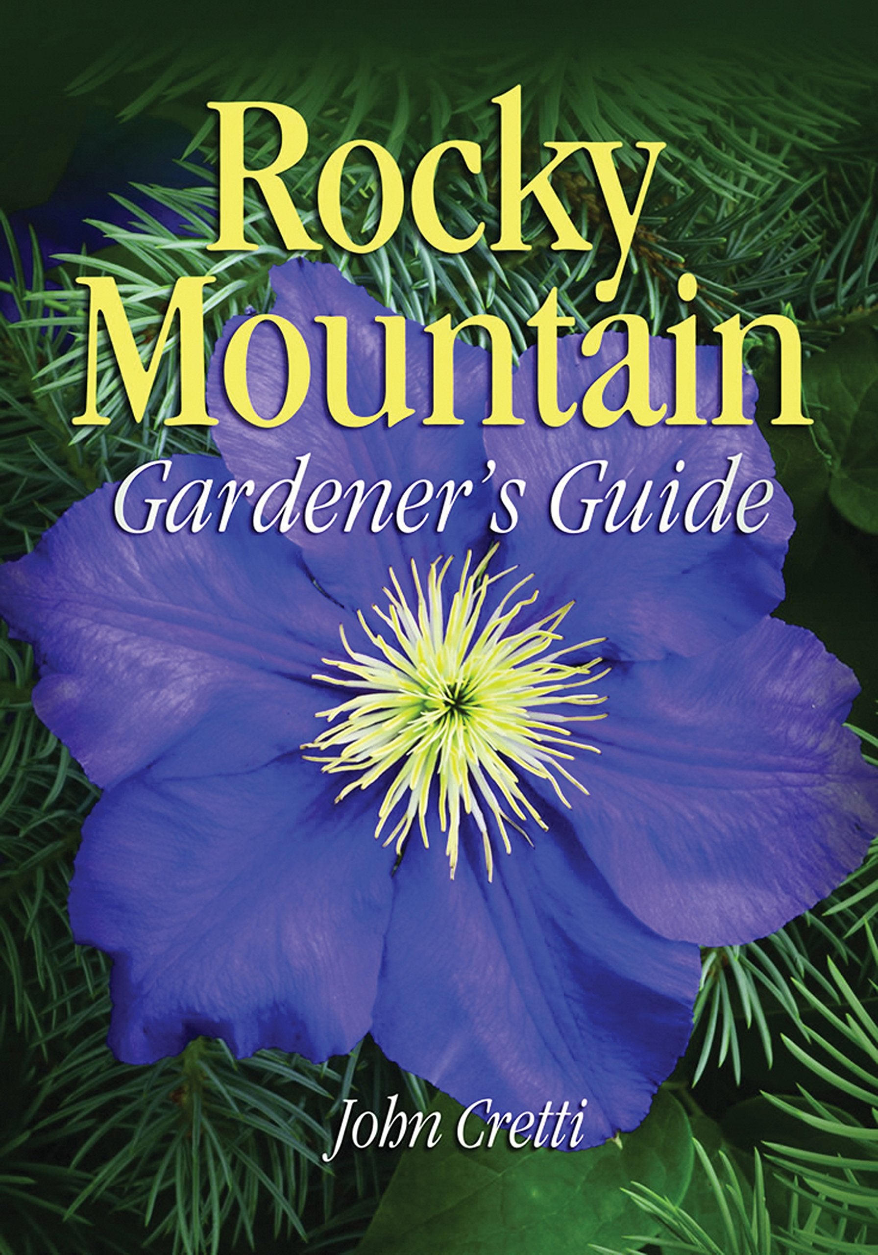 Rocky Mountain Gardener'S Guide (Gardener'S Guides)
