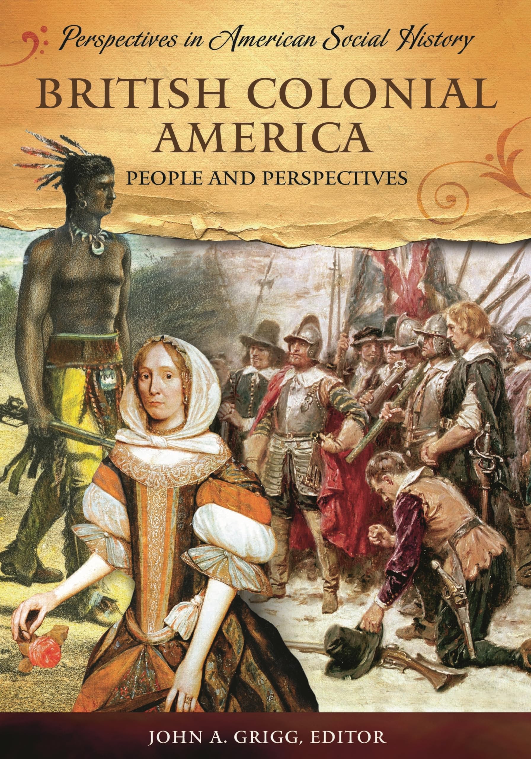 British Colonial America: People And Perspectives (Perspectives In American Social History)