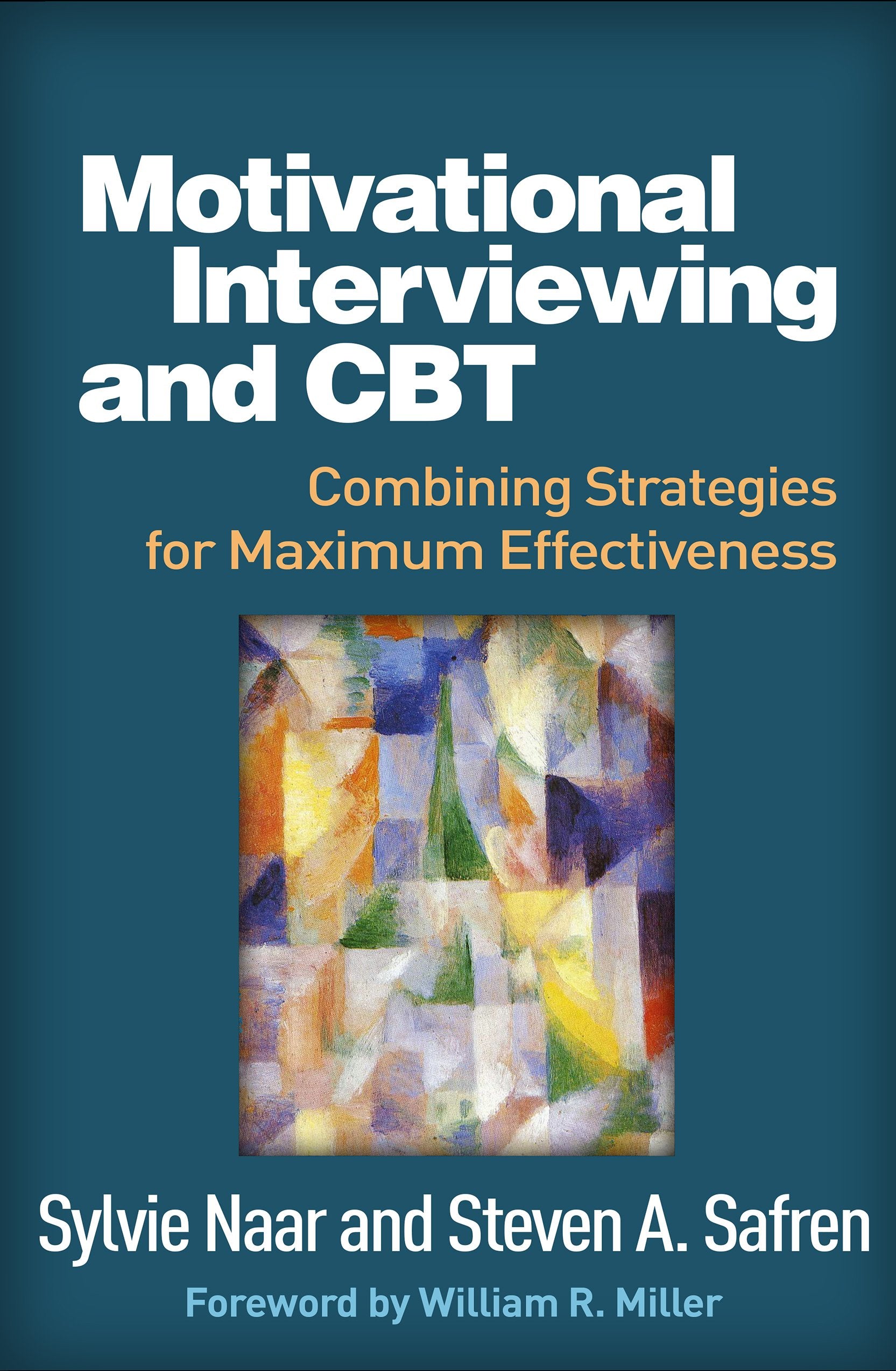 Motivational Interviewing and CBT: Combining Strategies for Maximum Effectiveness (Applications of Motivational Interviewing Ser,Used