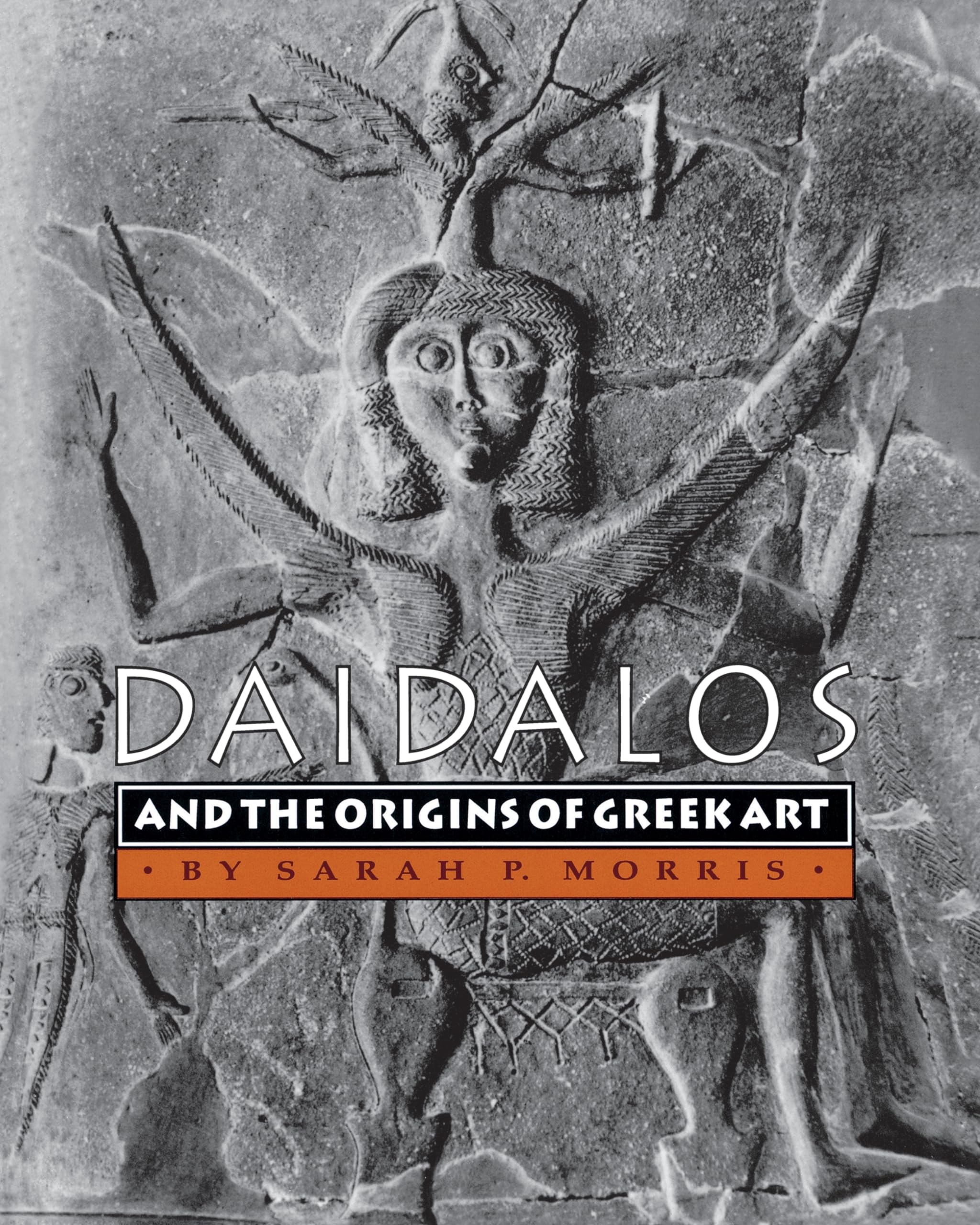 Daidalos And The Origins Of Greek Art,New