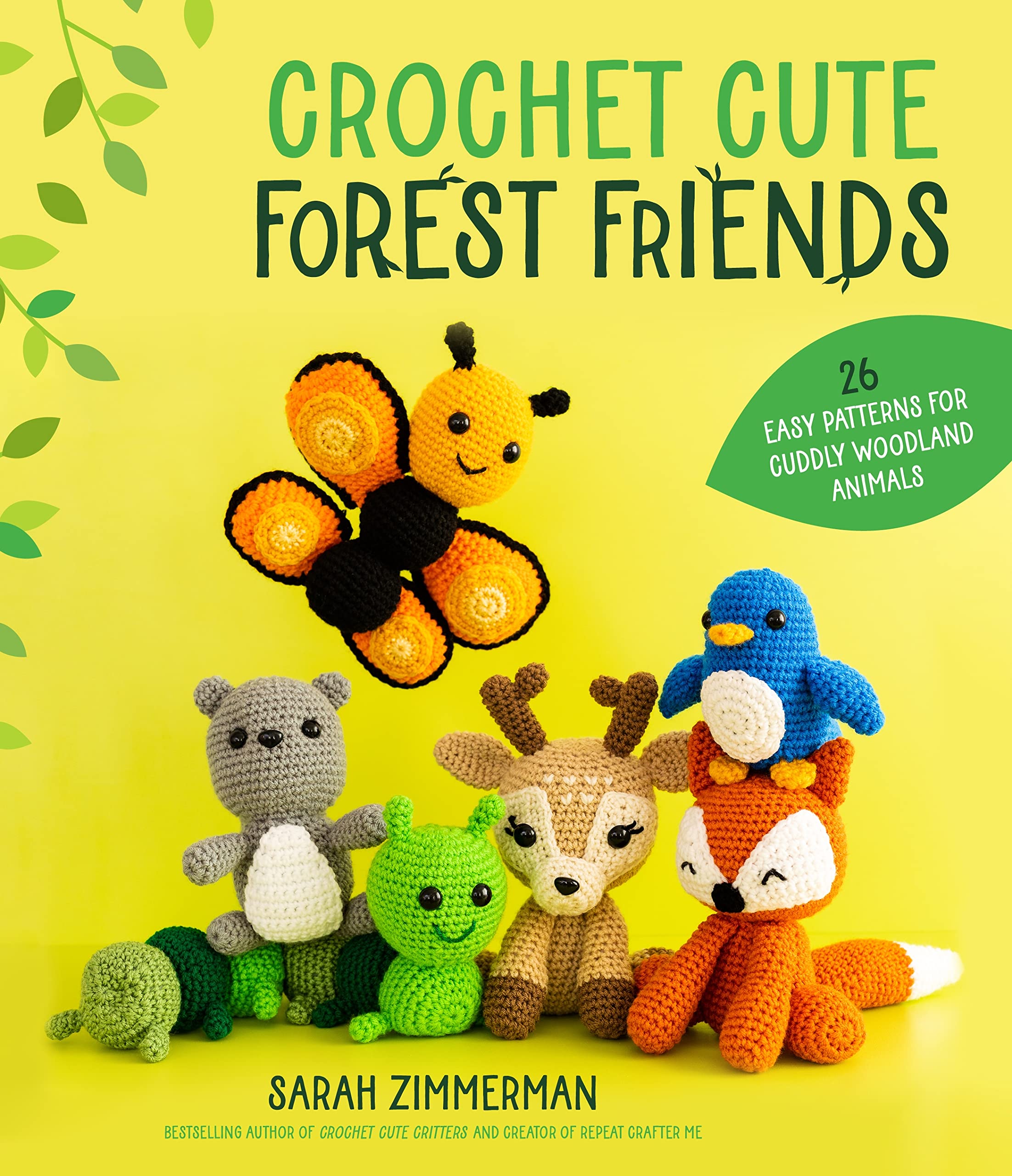 Crochet Cute Forest Friends: 26 Easy Patterns For Cuddly Woodland Animals,Used