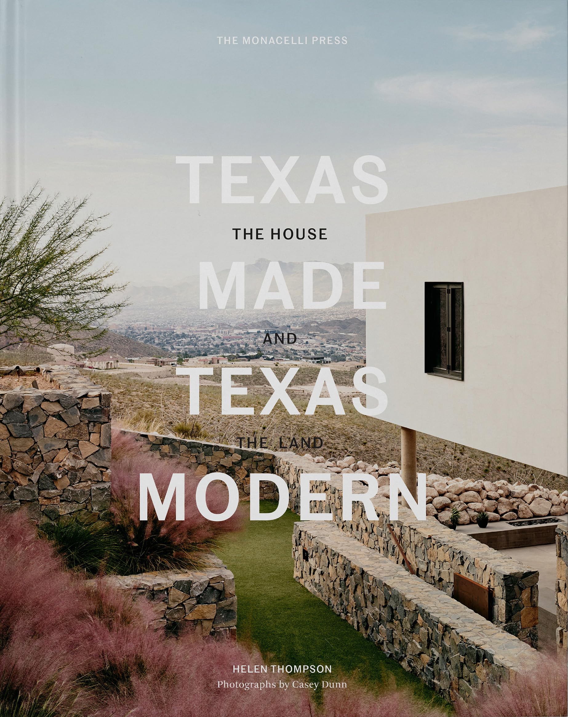 Texas Made/Texas Modern: The House and the Land,Used