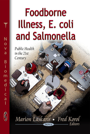 Foodborne Illness, E. Coli And Salmonella (Public Health In The 21St Century),Used