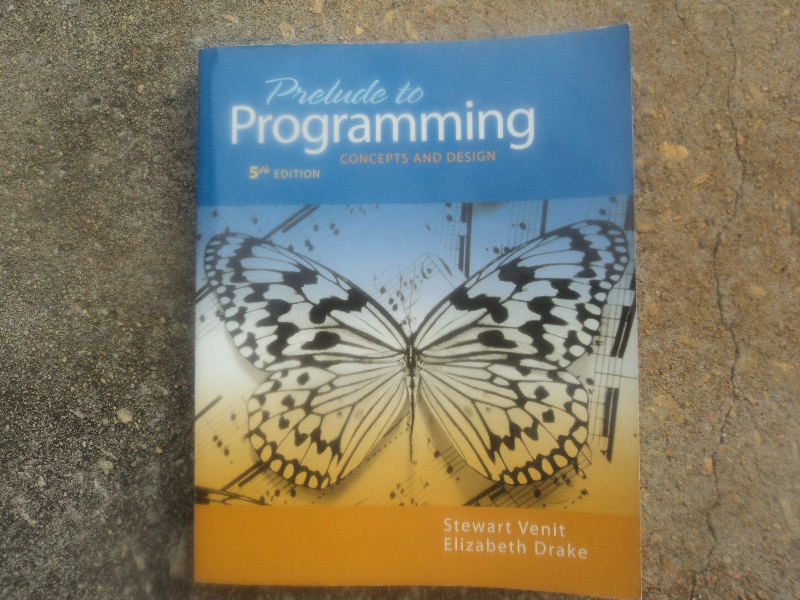 Prelude to Programming: Concepts and Design (5th Edition),New