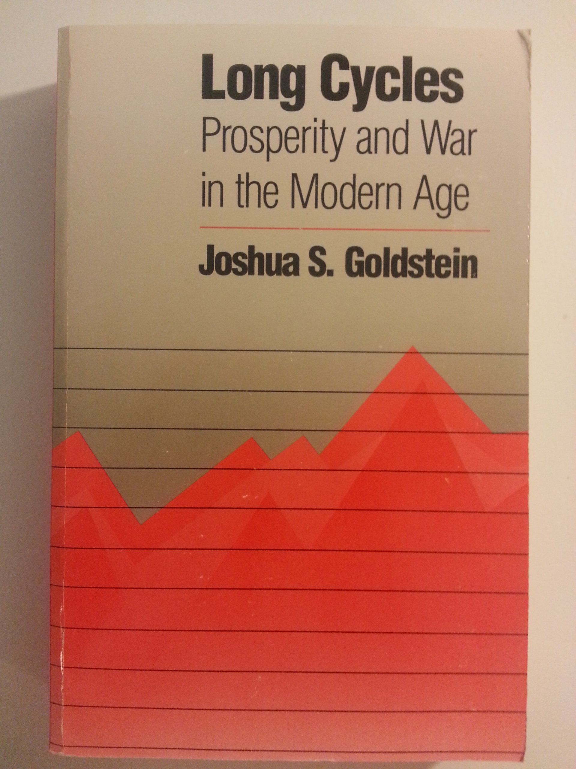 Long Cycles: Prosperity And War In The Modern Age,New