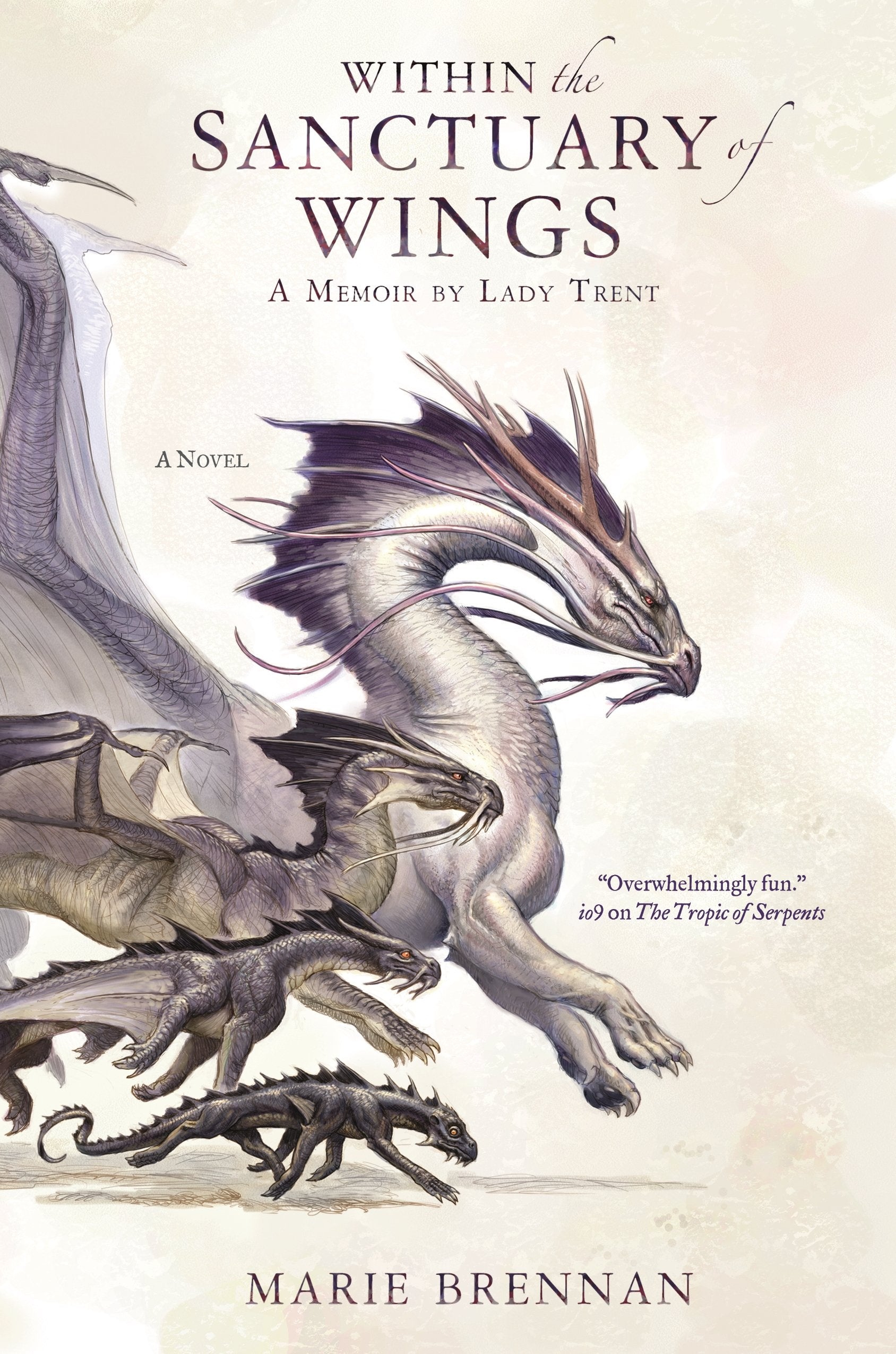 Within the Sanctuary of Wings: A Memoir by Lady Trent (The Lady Trent Memoirs, 5),Used