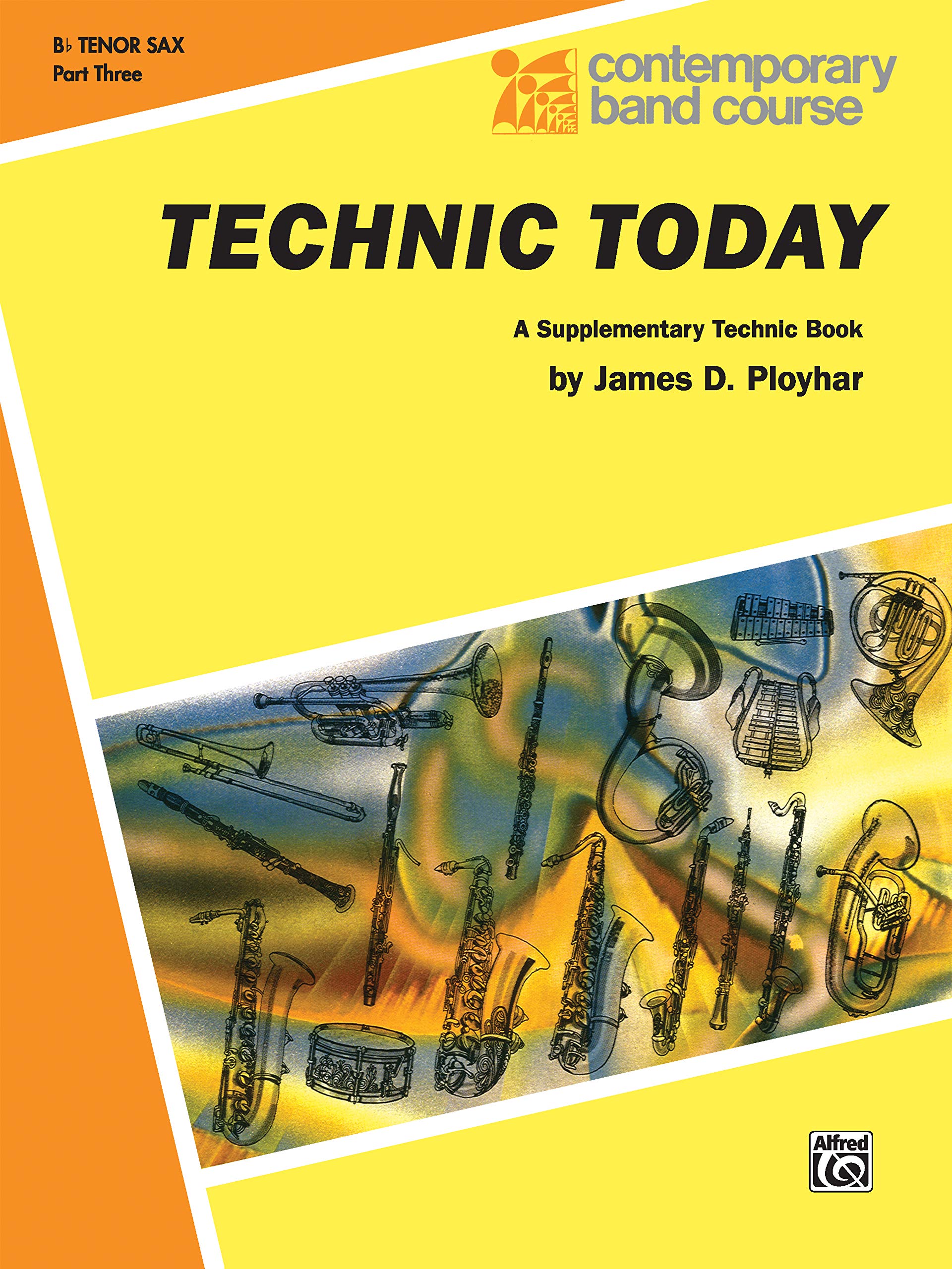 Technic Today, Part 3: Bflat Tenor Saxophone (Contemporary Band Course, Part 3),Used