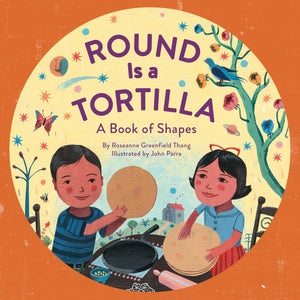Round Is A Tortilla: A Book Of Shapes (A Latino Book Of Concepts)
