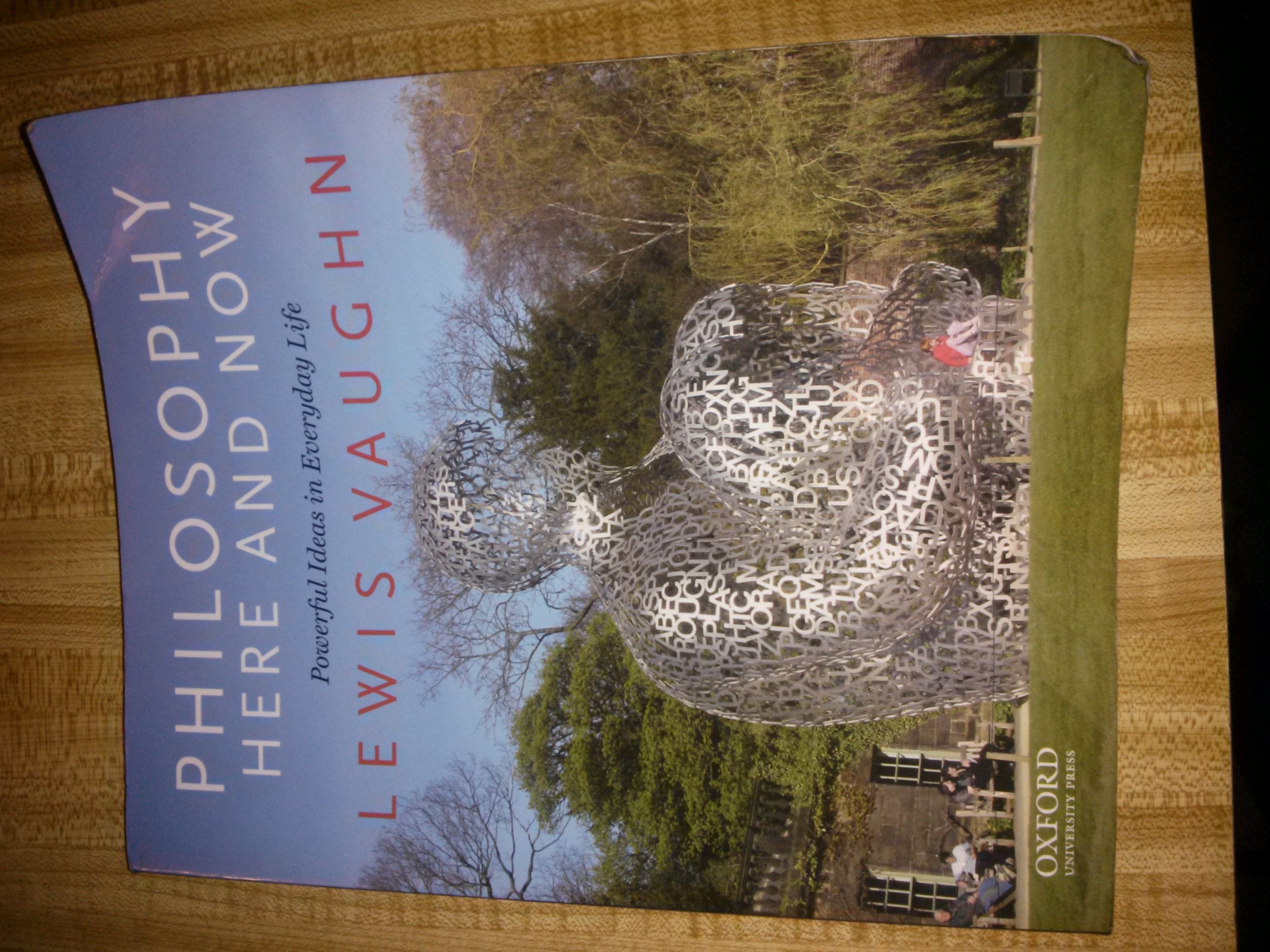 Philosophy Here and Now: Powerful Ideas in Everyday Life,New