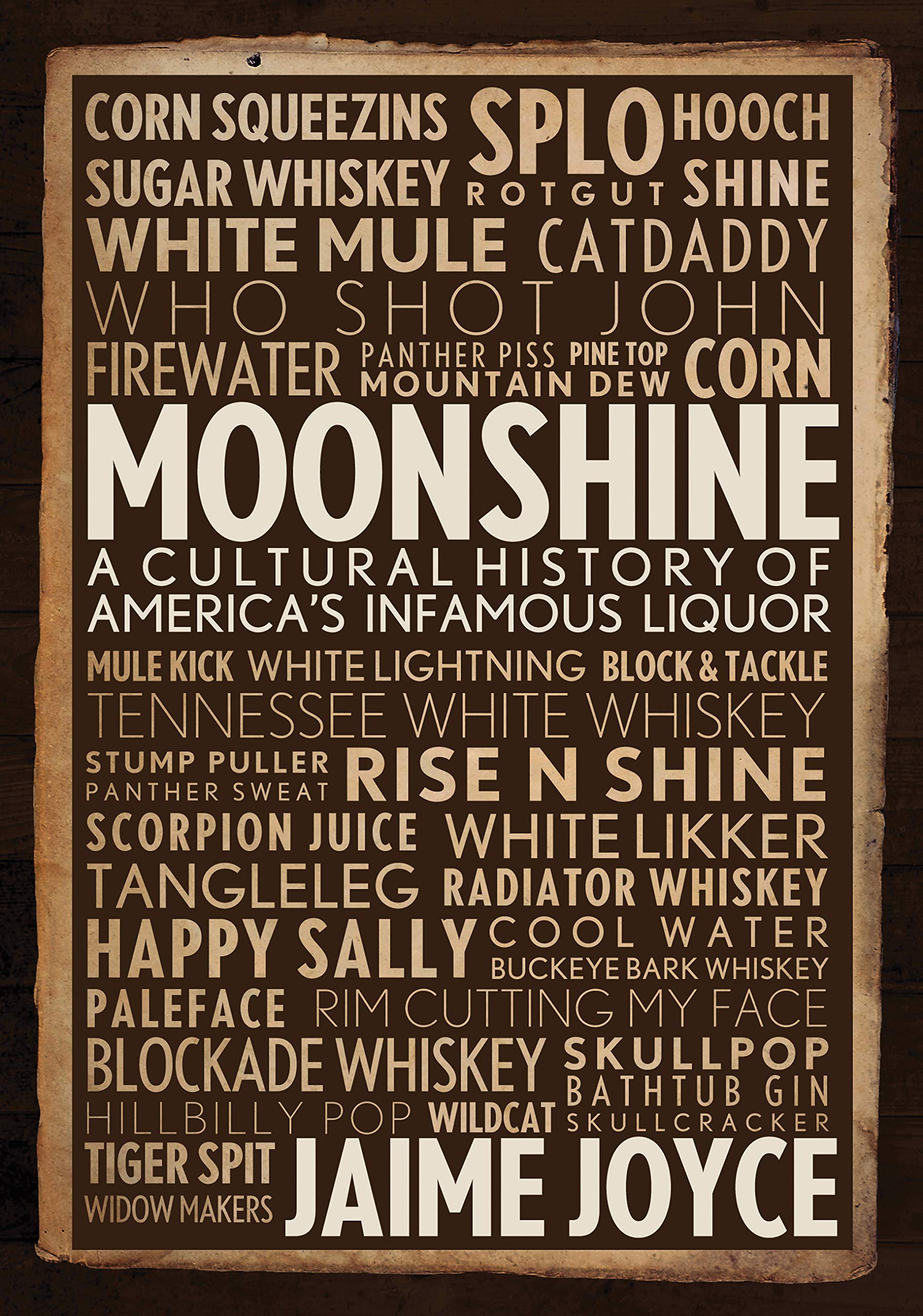 Moonshine: A Cultural History Of America'S Infamous Liquor