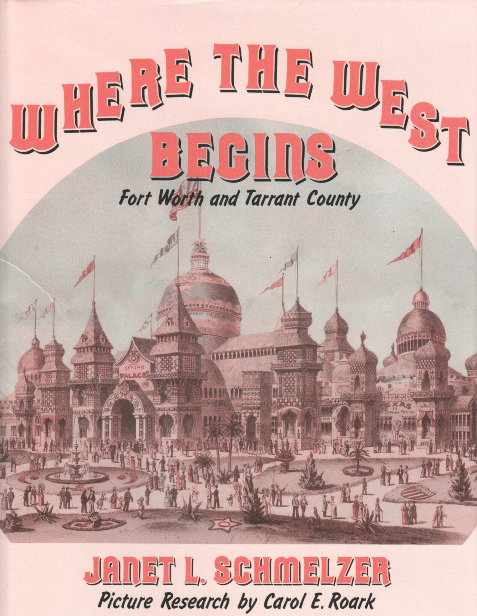 Where the West Begins: Fort Worth and Tarrant County,Used