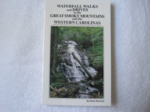 Waterfall Walks and Drives in the Great Smoky Mountains and the Western Carolinas,Used