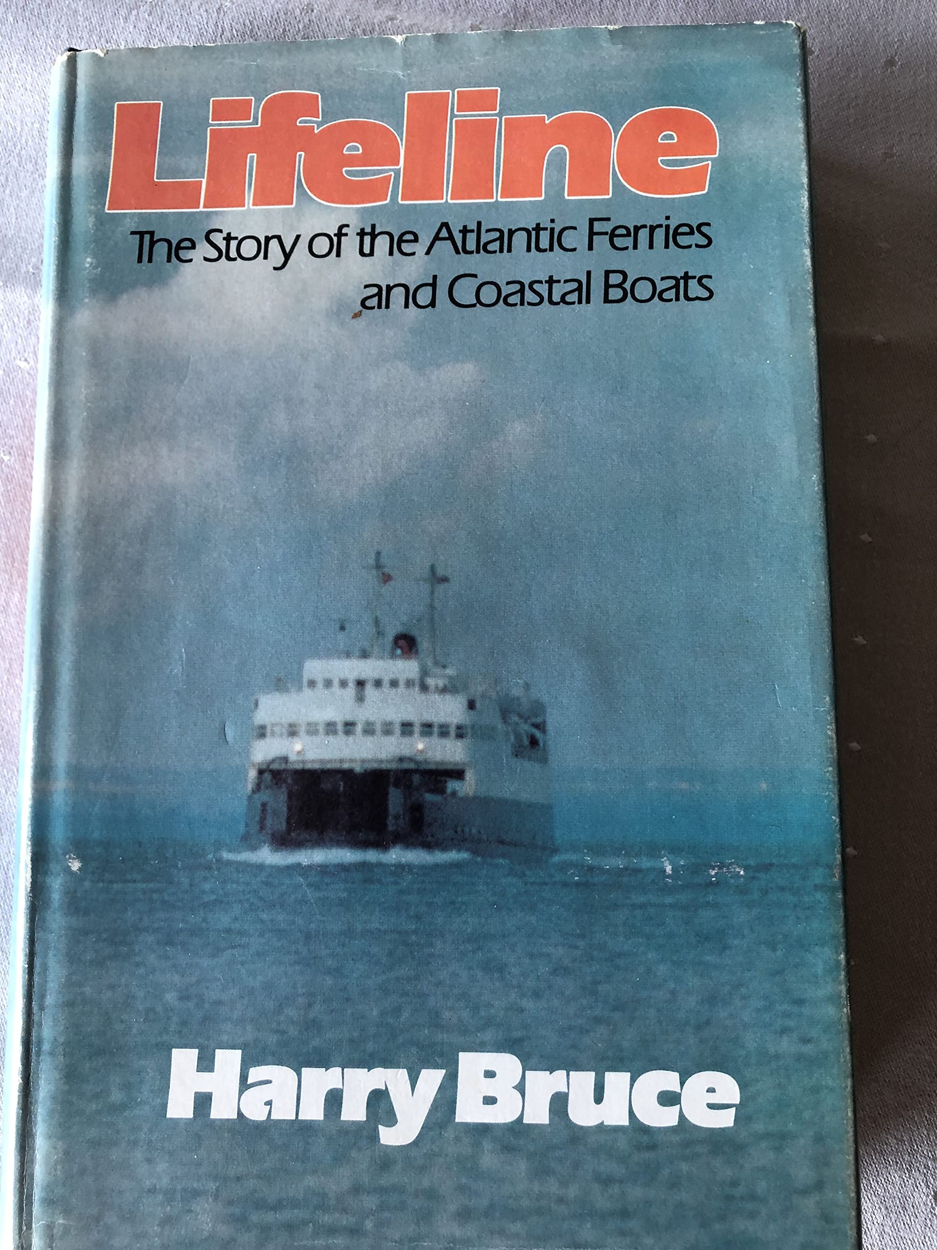 Lifeline: The story of the Atlantic ferries and coastal boats,Used