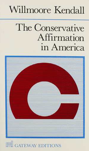The Conservative Affirmation in America,Used