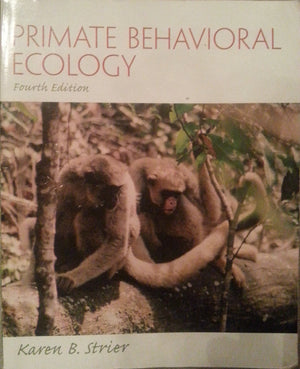 Primate Behavioral Ecology (4th Edition),New