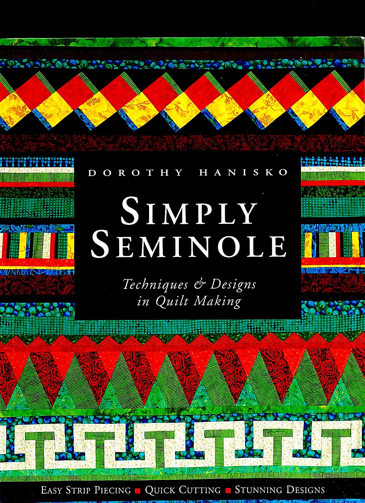 Simply Seminole : Techniques & Designs in Quilt Making,New