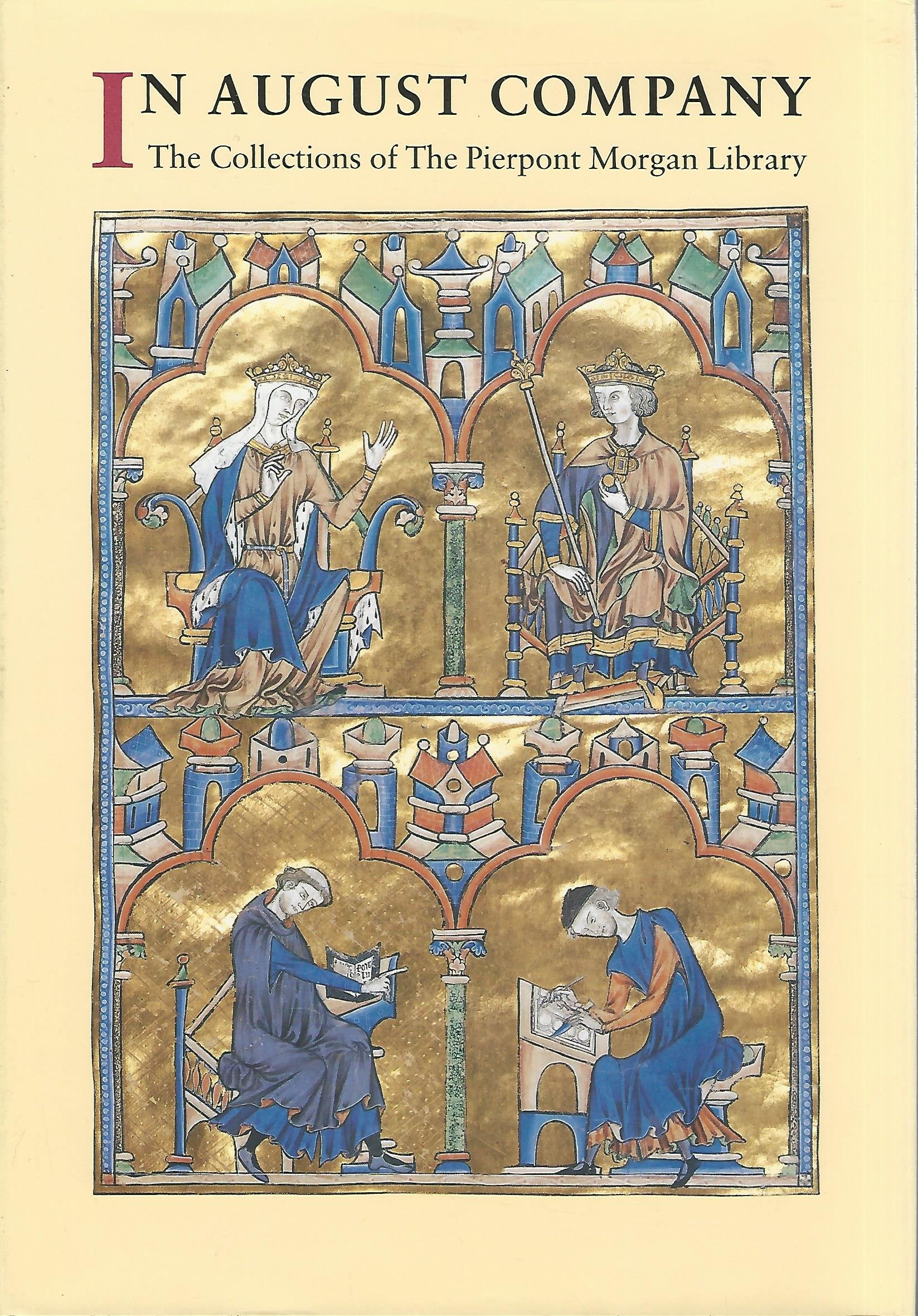 In August Company: The Collections Of The Pierpont Morgan Library,Used