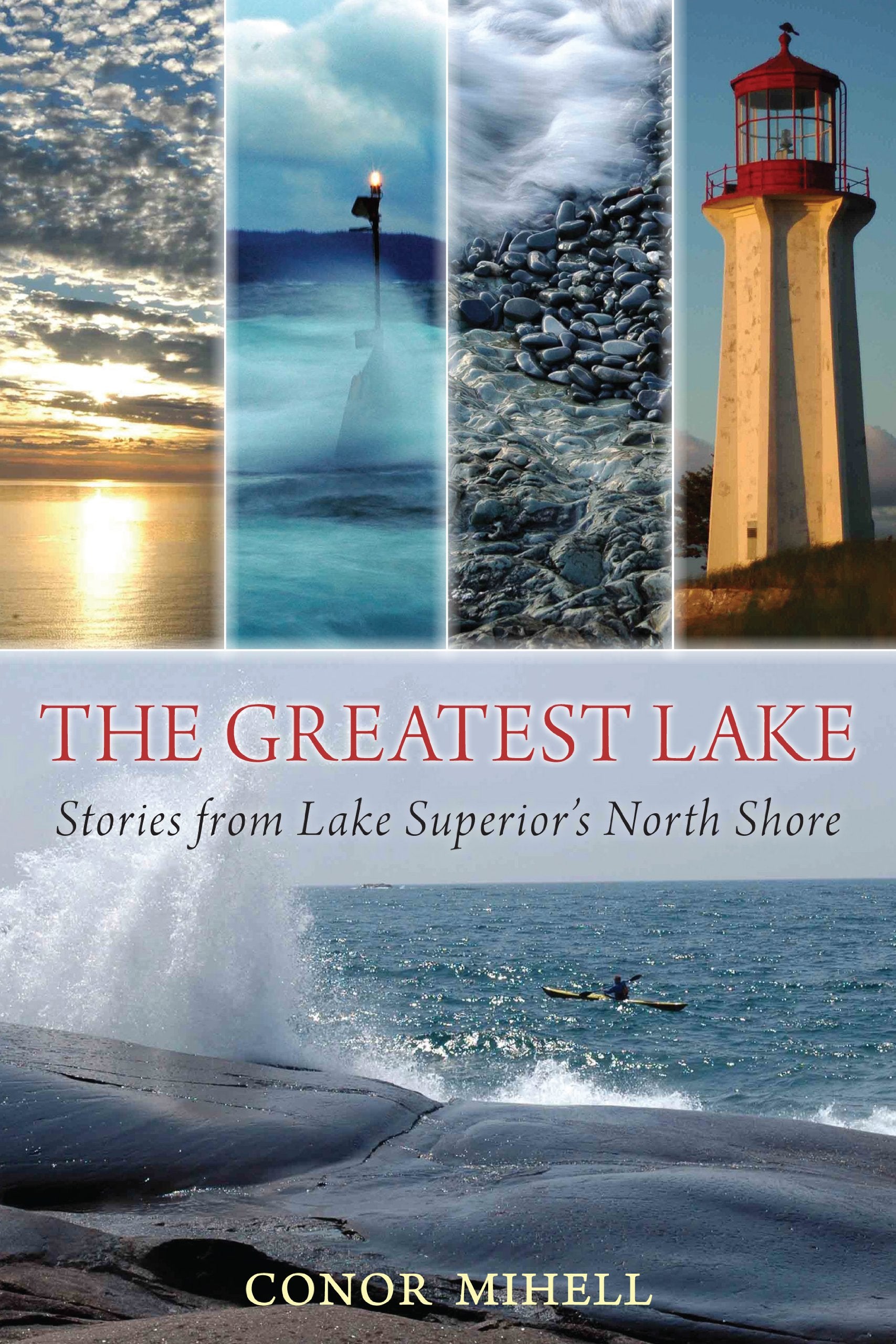 The Greatest Lake: Stories from Lake Superior's North Shore,Used