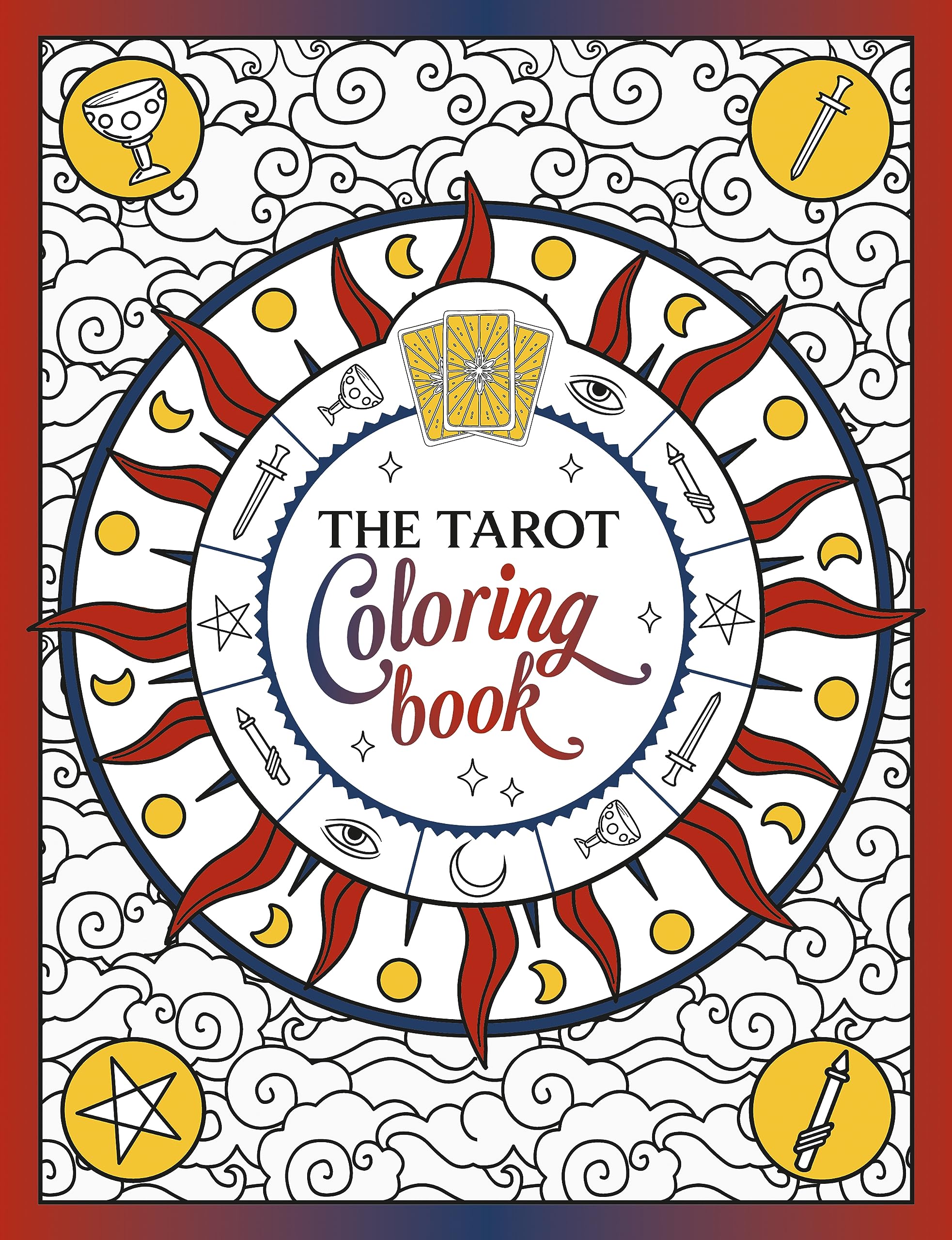 The Tarot Coloring Book: A Mystical Journey of Color and Creativity,New