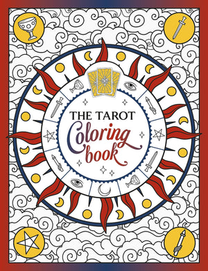 The Tarot Coloring Book: A Mystical Journey of Color and Creativity,New
