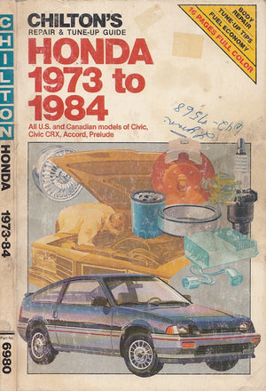 Chilton's Repair and TuneUp Guide, Honda 1973 to 1984: All U.S. and Canadian Models of Civic, Civic Crx, Accord, Prelude,Used