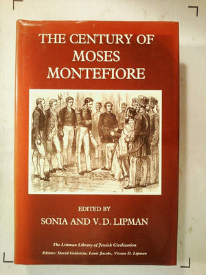 The Century of Moses Montefiore (The Littman Library of Jewish Civilization),Used