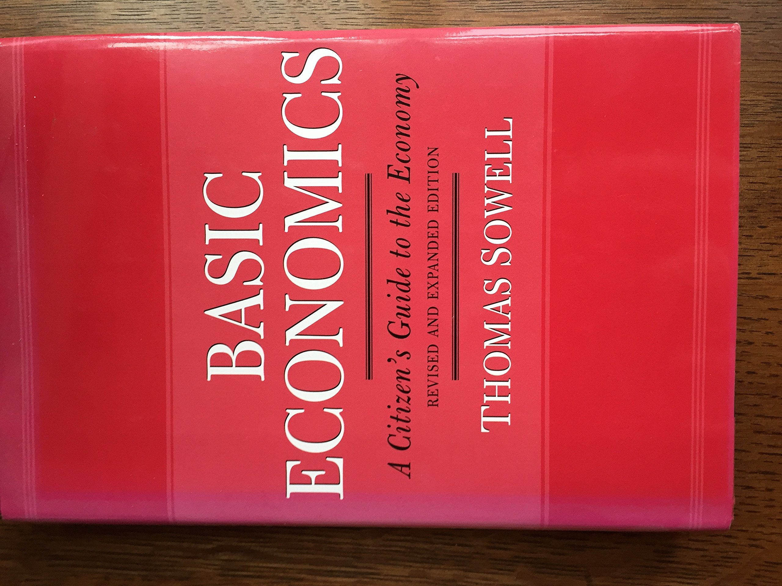 Basic Books Basic Economics: A Citizen's Guide to the Economy - Insightful Analysis of Economic Concepts