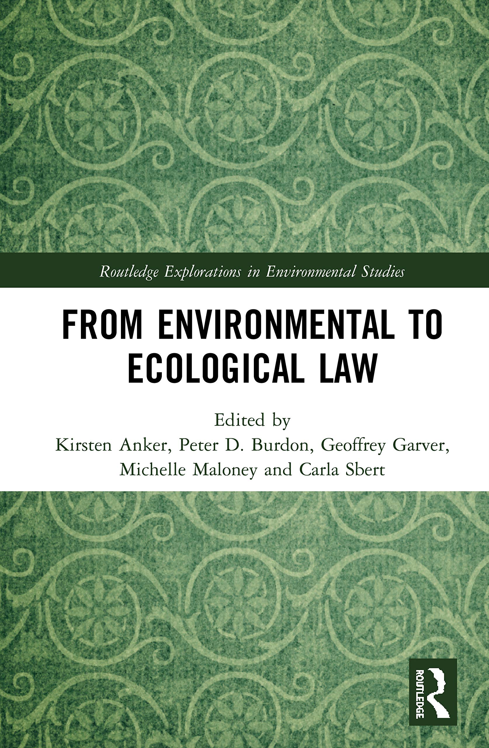 From Environmental to Ecological Law (Routledge Explorations in Environmental Studies),New